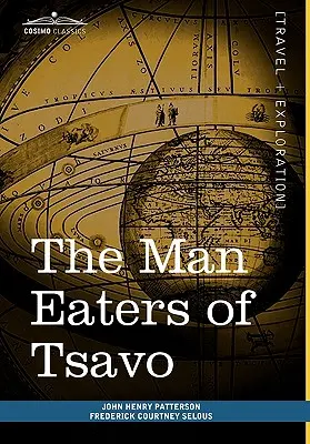 Les mangeurs d'hommes de Tsavo : et autres aventures en Afrique de l'Est - The Man Eaters of Tsavo: And Other East African Adventures