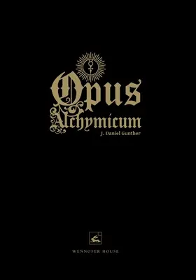 Opus Alchymicum : une épître enluminée sur la pierre des philosophes - Opus Alchymicum: An Illuminated Epistle on the Stone of the Philosophers