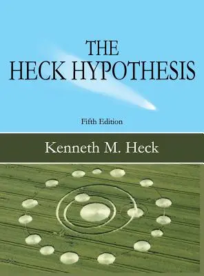 L'hypothèse de Heck : Cinquième édition - The Heck Hypothesis: Fifth Edition