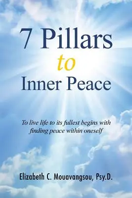 Les 7 piliers de la paix intérieure - 7 Pillars to Inner Peace