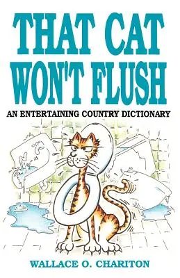 Ce chat ne veut pas tirer la chasse - That Cat Won't Flush