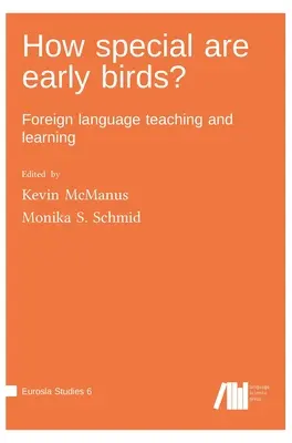 Les lève-tôt sont-ils spéciaux ? Enseignement et apprentissage des langues étrangères - How special are early birds? Foreign language teaching and learning