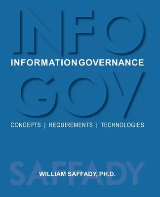 Gouvernance de l'information : Concepts, exigences, technologies - Information Governance: Concepts, Requirements, Technologies