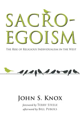 Le sacro-égoïsme : La montée de l'individualisme religieux en Occident - Sacro-Egoism: The Rise of Religious Individualism in the West