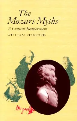 Les mythes de Mozart : Une réévaluation critique - The Mozart Myths: A Critical Reassessment