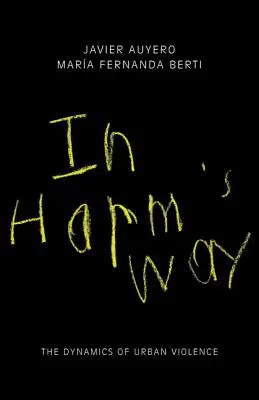In Harm's Way : La dynamique de la violence urbaine - In Harm's Way: The Dynamics of Urban Violence