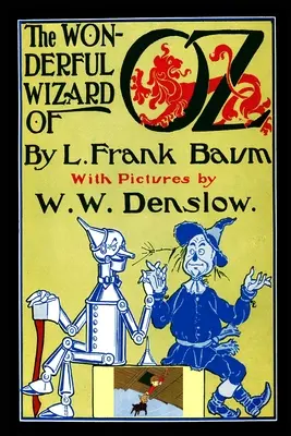Le merveilleux magicien d'Oz : (fac-similé de l'édition de 1900 avec 148 illustrations originales en couleurs) - The Wonderful Wizard of Oz: (Facsimile of 1900 Edition With 148 Original Color Illustrations)