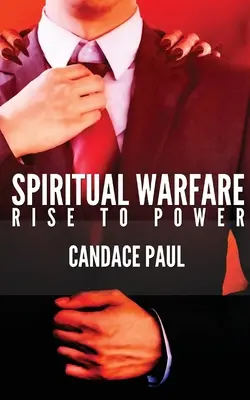 Guerre spirituelle : La montée en puissance - Spiritual Warfare: Rise to Power