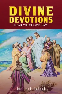 Divines Dévotions : Écouter ce que Dieu dit - Divine Devotions: Hear What God Says