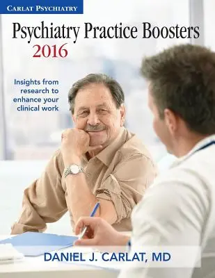 Psychiatry Practice Boosters 2016 : Des idées issues de la recherche pour améliorer votre travail clinique - Psychiatry Practice Boosters 2016: Insights from research to enhance your clinical work