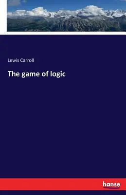 Le jeu de la logique - The game of logic