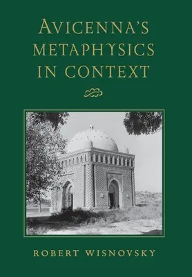 La métaphysique d'Avicenne en contexte - Avicenna's Metaphysics in Context
