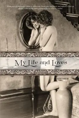 Ma vie et mes amours : Volume trois - My Life and Loves: Volume Three