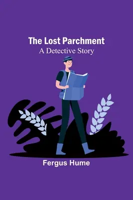 Le parchemin perdu : Une histoire de détective - The Lost Parchment: A Detective Story