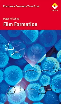 Formation du film dans les systèmes de peinture modernes - Film Formation in Modern Paint Systems