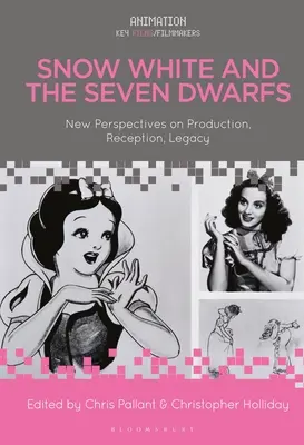 Blanche-Neige et les sept nains : Nouvelles perspectives sur la production, la réception et l'héritage - Snow White and the Seven Dwarfs: New Perspectives on Production, Reception, Legacy