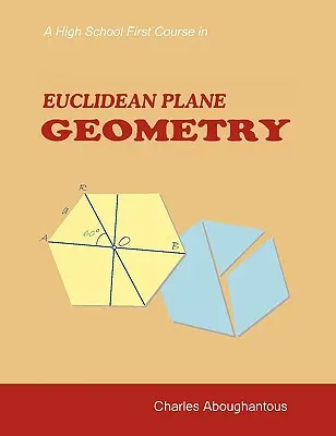 Un premier cours de géométrie plane euclidienne au lycée - A High School First Course in Euclidean Plane Geometry