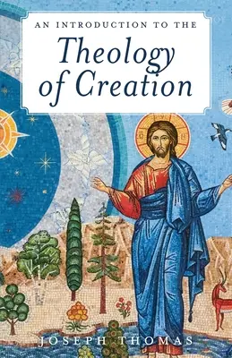 Introduction à la théologie de la création - An Introduction to the Theology of Creation
