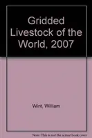Le bétail du monde en grilles, 2007 - Gridded Livestock of the World, 2007