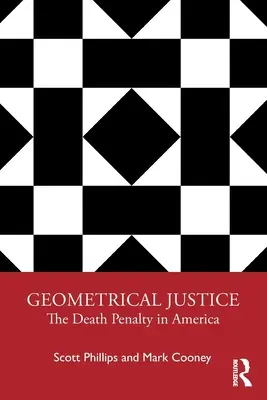 La justice géométrique : La peine de mort en Amérique - Geometrical Justice: The Death Penalty in America