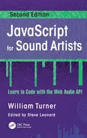 JavaScript pour les artistes du son : Apprendre à coder avec l'API audio Web - JavaScript for Sound Artists: Learn to Code with the Web Audio API