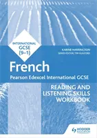 Pearson Edexcel International GCSE French Reading and Listening Skills Workbook (en anglais) - Pearson Edexcel International GCSE French Reading and Listening Skills Workbook