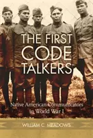Les premiers Code Talkers : Les communicateurs amérindiens de la Première Guerre mondiale - The First Code Talkers: Native American Communicators in World War I