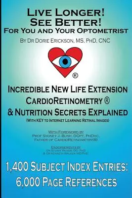 Vivre plus longtemps ! Mieux voir ! pour vous et votre optométriste - Live Longer! See Better! for You and Your Optometrist