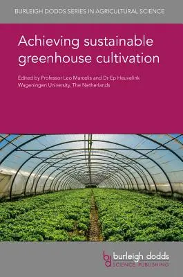 Réaliser une culture durable en serre - Achieving Sustainable Greenhouse Cultivation