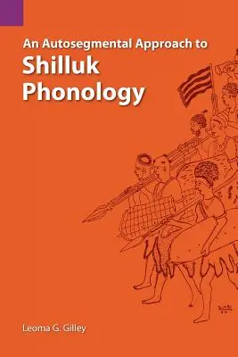 Une approche autosegmentale de la phonologie shilluk - An Autosegmental Approach to Shilluk Phonology