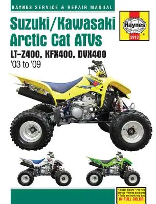 Suzuki/Kawasaki Artic Cat Atvs 2003 à 2009 : Lt-Z400, Kfx400, Dvx400 - Suzuki/Kawasaki Artic Cat Atvs 2003 to 2009: Lt-Z400, Kfx400, Dvx400