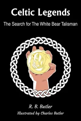Légendes celtiques : La recherche du talisman de l'ours blanc - Celtic Legends: The Search for the White Bear Talisman