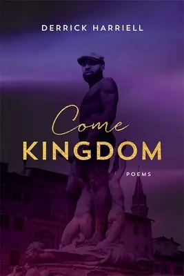 Come Kingdom : Poèmes - Come Kingdom: Poems