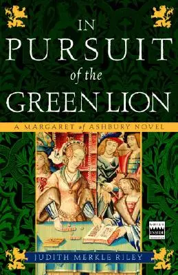 À la poursuite du lion vert : Un roman de Margaret d'Ashbury - In Pursuit of the Green Lion: A Margaret of Ashbury Novel