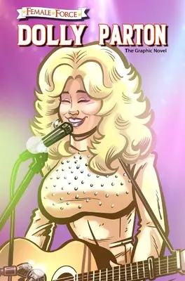 Force féminine : Dolly Parton - Le roman graphique - Female Force: Dolly Parton - The Graphic Novel