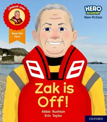 Hero Academy Non-fiction : Oxford Niveau 2, Livre Rouge : Zak est parti ! - Hero Academy Non-fiction: Oxford Level 2, Red Book Band: Zak is Off!