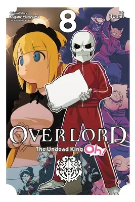 Overlord : Le Roi des morts-vivants, Vol. 8 - Overlord: The Undead King Oh!, Vol. 8