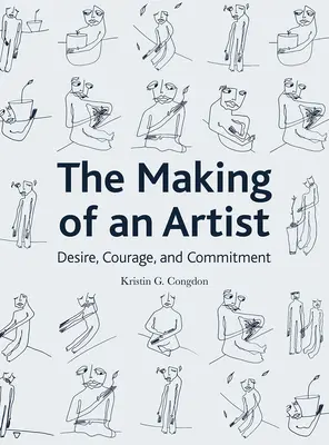 La formation d'un artiste : Désir, courage et engagement - The Making of an Artist: Desire, Courage, and Commitment