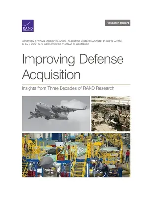 Améliorer les acquisitions de défense : Les enseignements de trois décennies de recherche au sein de la Rand - Improving Defense Acquisition: Insights from Three Decades of Rand Research