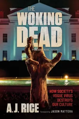 The Woking Dead : Comment le virus de la vogue détruit notre culture - The Woking Dead: How Society's Vogue Virus Destroys Our Culture