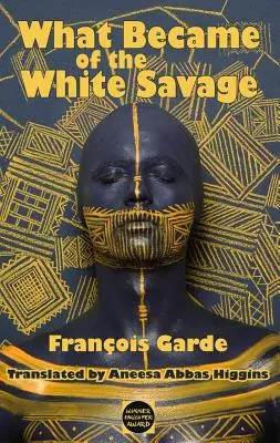 Ce qu'est devenu le sauvage blanc - What Became of the White Savage