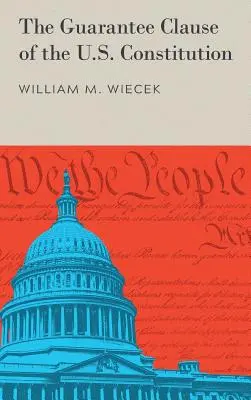 La clause de garantie de la Constitution américaine (1972) - The Guarantee Clause of the U.S. Constitution (1972)