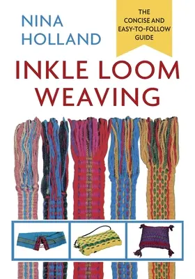Le tissage sur métier à bras - Inkle Loom Weaving
