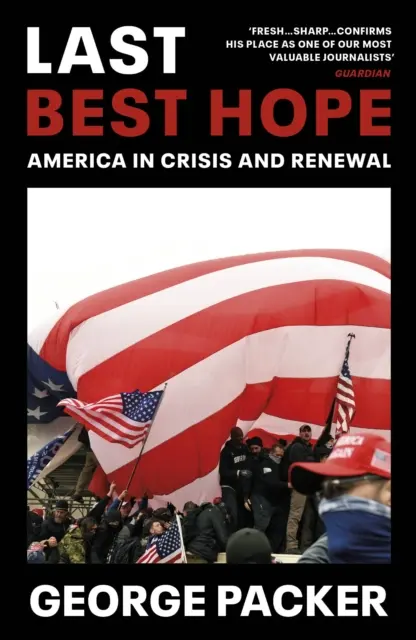 Le dernier espoir - L'Amérique en crise et en renouveau - Last Best Hope - America in Crisis and Renewal