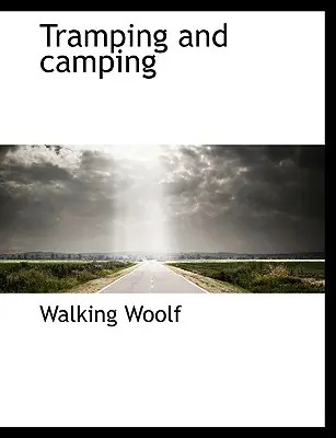 Tramping et camping - Tramping and Camping