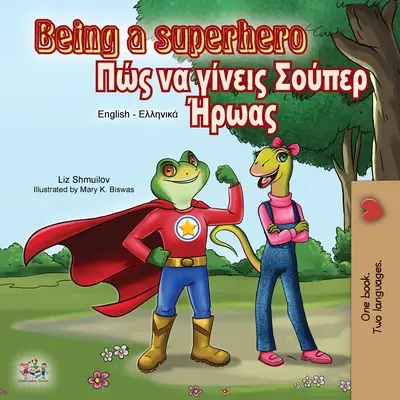 Being a Superhero (Livre bilingue anglais-grec) - Being a Superhero (English Greek Bilingual Book)