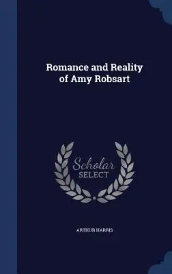 Romance et réalité d'Amy Robsart - Romance and Reality of Amy Robsart