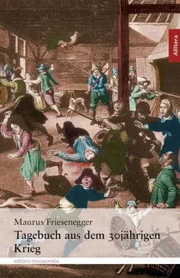 Tagebuch aus dem 30jhrigen Krieg : Nach einer Handschrift im Kloster Andechs herausgeben von Pater Willibald Mathser - Tagebuch aus dem 30jhrigen Krieg: Nach einer Handschrift im Kloster Andechs herausgegeben von Pater Willibald Mathser