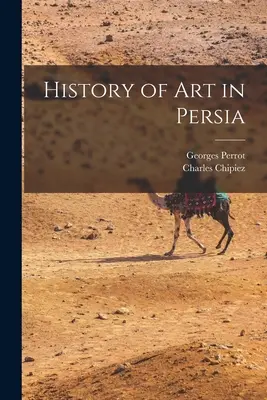 Histoire de l'art en Perse - History of Art in Persia