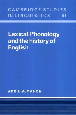Phonologie lexicale et histoire de l'anglais - Lexical Phonology and the History of English